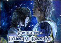 Final Fantasy Compilation - Holding Me Kissing Me - AMV by X-Law